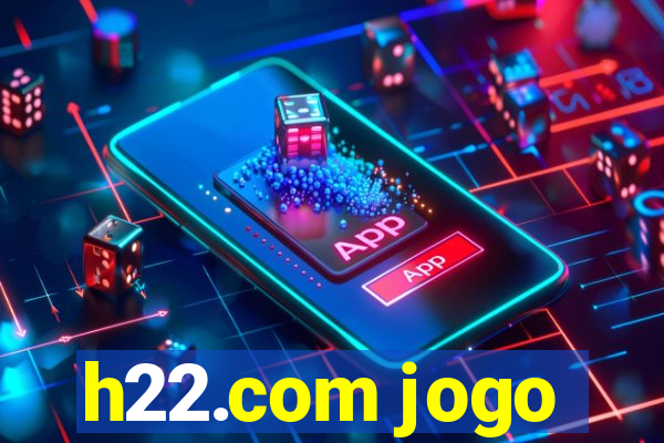 h22.com jogo